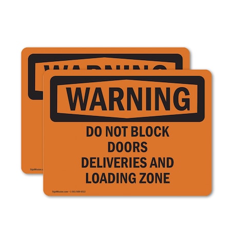 Signmission Do Not Block Doors Deliveries And Loading Zone OSHA Warning Sign, Vinyl Decal, 24in W x 18in L, 2PK OS-2PACK-WS-D-1824-L-12046